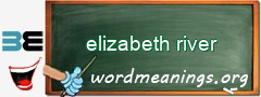 WordMeaning blackboard for elizabeth river